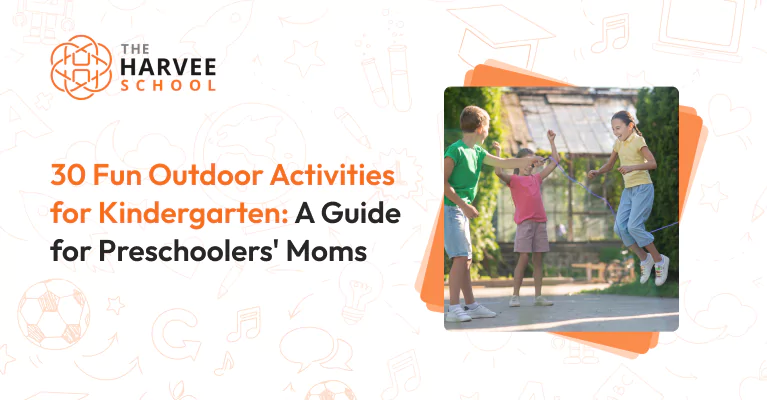 30 Fun Outdoor Activities for Kindergarten: A Guide for Preschoolers' Moms