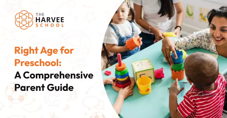 Right Age for Preschool: A Comprehensive Parent Guide