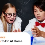 20 Easy Science Experiments To Do At Home