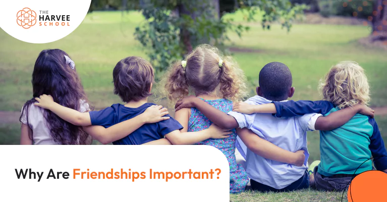 Why Are Friendships Important?